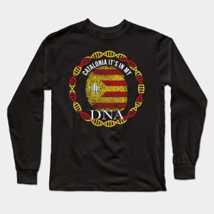 Catalan Flag  Catalonia Its In My DNA Independence Flag - Gift for Catalan From Catolonia Long Sleeve T-Shirt